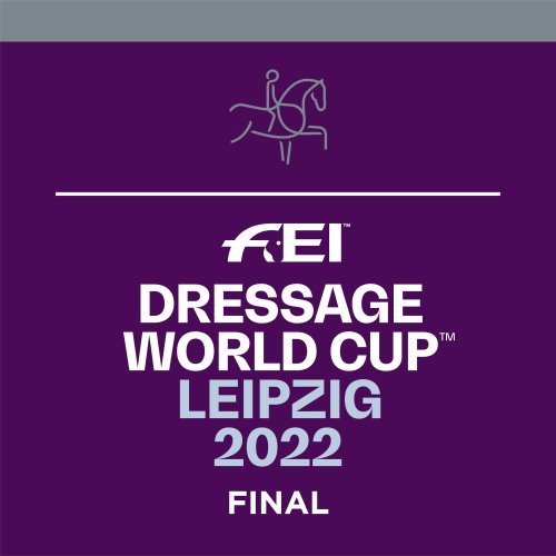 FEI Dressage World Cup™ Final 2022 Leipzig (GER)
